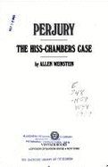 Perjury: The Hiss-Chambers Case - Weinstein, Allen