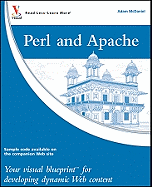 Perl and Apache: Your Visual Blueprint for Developing Dynamic Web Content