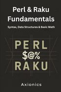 Perl & Raku Fundamentals: Syntax, Data Structures, and Basic Math