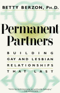 Permanent Partners: Building Gay & Lesbian Relationships That Last