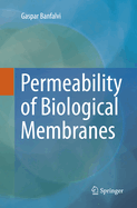 Permeability of Biological Membranes