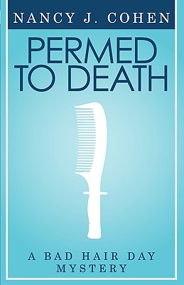 Permed to Death (Bad Hair Day Mystery 1) - Cohen, Nancy J