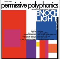 Permissive Polyphonics - Enoch Light & the Light Brigade