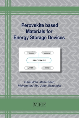 Perovskite based Materials for Energy Storage Devices - Inamuddin (Editor), and Khan, Maha (Editor), and Mazumder, Mohammad Abu Jafar (Editor)