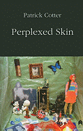 Perplexed Skin