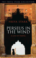 Perseus in the Wind: A Life of Travel