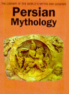 Persian Mythology - Hinnells, John R.