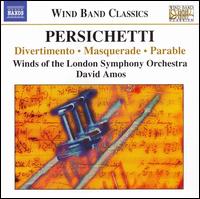 Persichetti: Divertimento; Masquerade; Parable - Winds of the London Symphony Orchestra; David Amos (conductor)