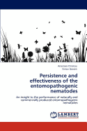 Persistence and Effectiveness of the Entomopathogenic Nematodes