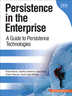 Persistence in the Enterprise: A Guide to Persistence Technologies
