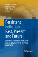 Persistent Pollution - Past, Present and Future: School of Environmental Research - Organized by Helmholtz-Zentrum Geesthacht