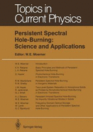 Persistent Spectral Hole Burning: Science and Applications