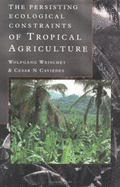 Persisting Ecological Constraints of Tropical Agriculture