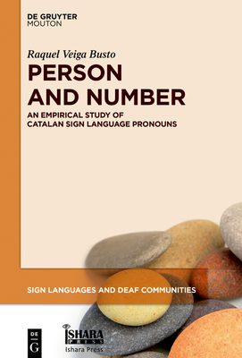 Person and Number: An Empirical Study of Catalan Sign Language Pronouns - Veiga Busto, Raquel