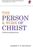 Person and Work of Christ: Understanding Jesus: Understanding Jesus