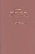 Person, Being and History: Essays in Honor of Kenneth L. Schmitz