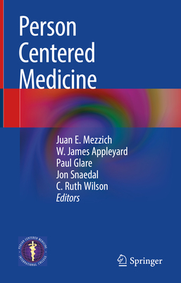 Person Centered Medicine - Mezzich, Juan E (Editor), and Appleyard, W James (Editor), and Glare, Paul (Editor)