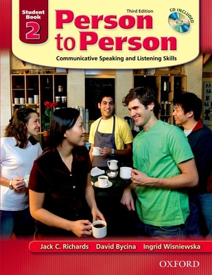 Person to Person 2, Student Book: Communicative Speaking and Listening Skills - Richards, Jack, and Bycina, David, and Wisniewska, Ingrid