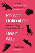 Person Unlimited: An Ode to My Black Queer Body