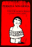 Persona Non Grata - Kortchnoi, Viktor, and Cavallaro, Lenny, and Marfia, Jim (Translated by)