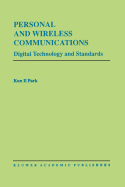 Personal and Wireless Communications: Digital Technology and Standards