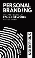Personal Branding: A Manifesto on Fame and Influence