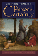 Personal Certainty: On the Way, the Truth, and the Life