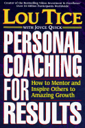 Personal Coaching for Results: How to Mentor and Inspire Others to Amazing Growth - Tice, Louis E, and Pacific Institute