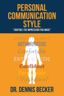 Personal Communication Style: "control the impression you make"