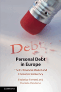 Personal Debt in Europe: The Eu Financial Market and Consumer Insolvency