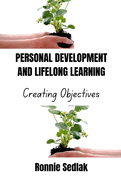 Personal Development and Lifelong Learning: Creating Objectives