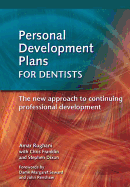Personal Development Plans for Dentists: The New Approach to Continuing Professional Development