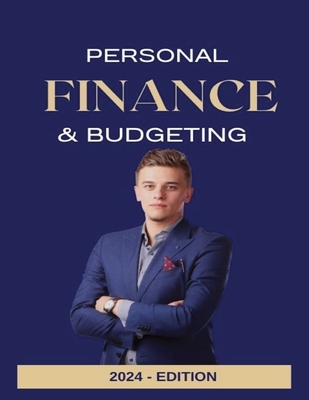 Personal Finance And Budgeting - Revised 2024 Edition: Unlock the secrets to financial success with this essential guide for anyone looking to take control of their money. - Creatives, 77