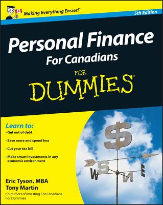 Personal Finance for Canadians for Dummies - Tyson, Eric, MBA, and Martin, Tony