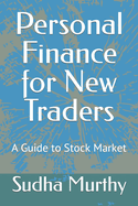 Personal Finance for New Traders: A Guide to Stock Market