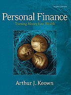 Personal Finance: Turning Money Into Wealth - Keown, Arthur J