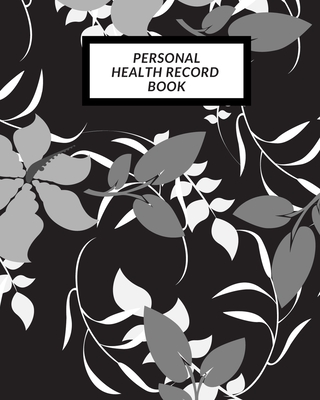 Personal Health Record Book: Medical History Book, Personal Health keepsake Register & Information Record Log, Treatment Activities Tracker Book, Illness Behaviours and Healthy Development Reference Book - Journal, The Waymaker