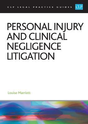 Personal Injury and Clinical Negligence Litigation 2023: Legal Practice Course Guides (LPC) - Marriott