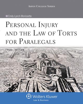 Personal Injury and the Law of Torts for Paralegals, Third Edition - Morissette, Emily Lynch