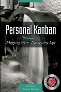 Personal Kanban: Mapping Work Navigating Life