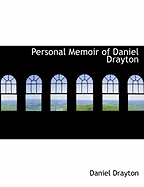 Personal Memoir of Daniel Drayton - Drayton, Daniel