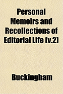 Personal Memoirs and Recollections of Editorial Life; V.2