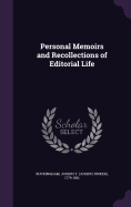 Personal Memoirs and Recollections of Editorial Life