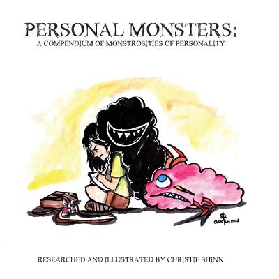 Personal Monsters - A Compendium of Monstrosities of Personality - Shinn, Christie