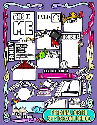 Personal Poster Sets (2nd Grade): All About Me Fill In Graphic Organizers for Back to School Season on the First Day of School - Ice Breaker Game Grade 2 Worksheets for Teachers and Learning Posters for Students to Personalize and Share with the Whole Cla - Clemens, Annie