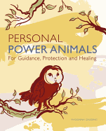 Personal Power Animals: For Guidance, Protection and Healing - Gauding, Madonna