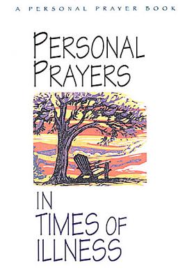 Personal Prayers in Times of Illness - Sanders, Dave