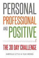 Personal, Professional, and Positive: The 30-Day Challenge