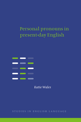 Personal Pronouns in Present-Day English - Wales, Katie
