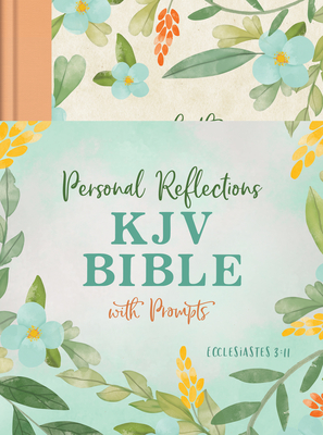 Personal Reflections KJV Bible with Prompts (Ecclesiastes 3:11) [Peach Floral] - Compiled by Barbour Staff